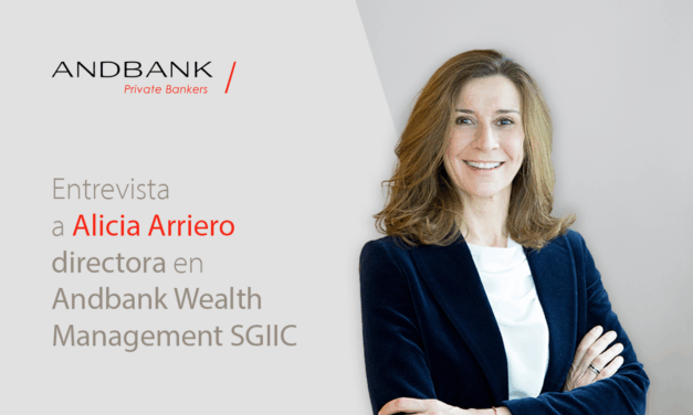 Entrevista a Alicia Arriero, directora en Andbank Wealth Management SGIIC: «los inversores se están decantando por emisiones de bonos corporativos a plazos entre 2 y 3 años»